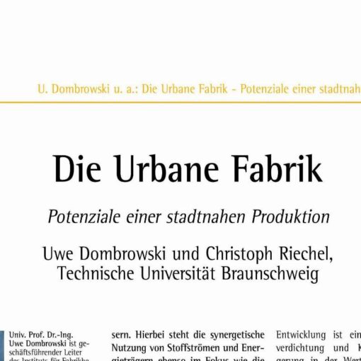 Die Urbane Fabrik Potenziale einer stadtnahen Produktion